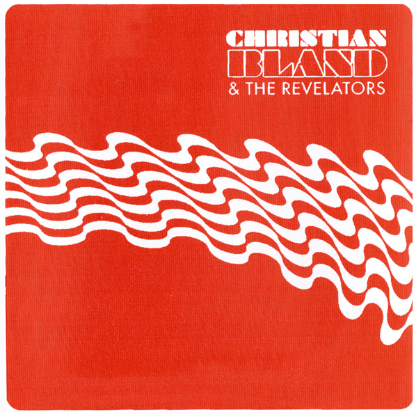 CHRISTIAN BLAND AND THE REVELATORS – THE LOST ALBUM - LEVITATION