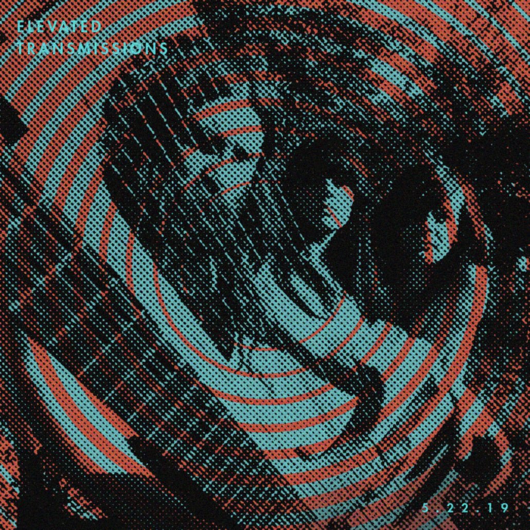 ELEVATED TRANSMISSIONS | 5.22.19 - LEVITATION