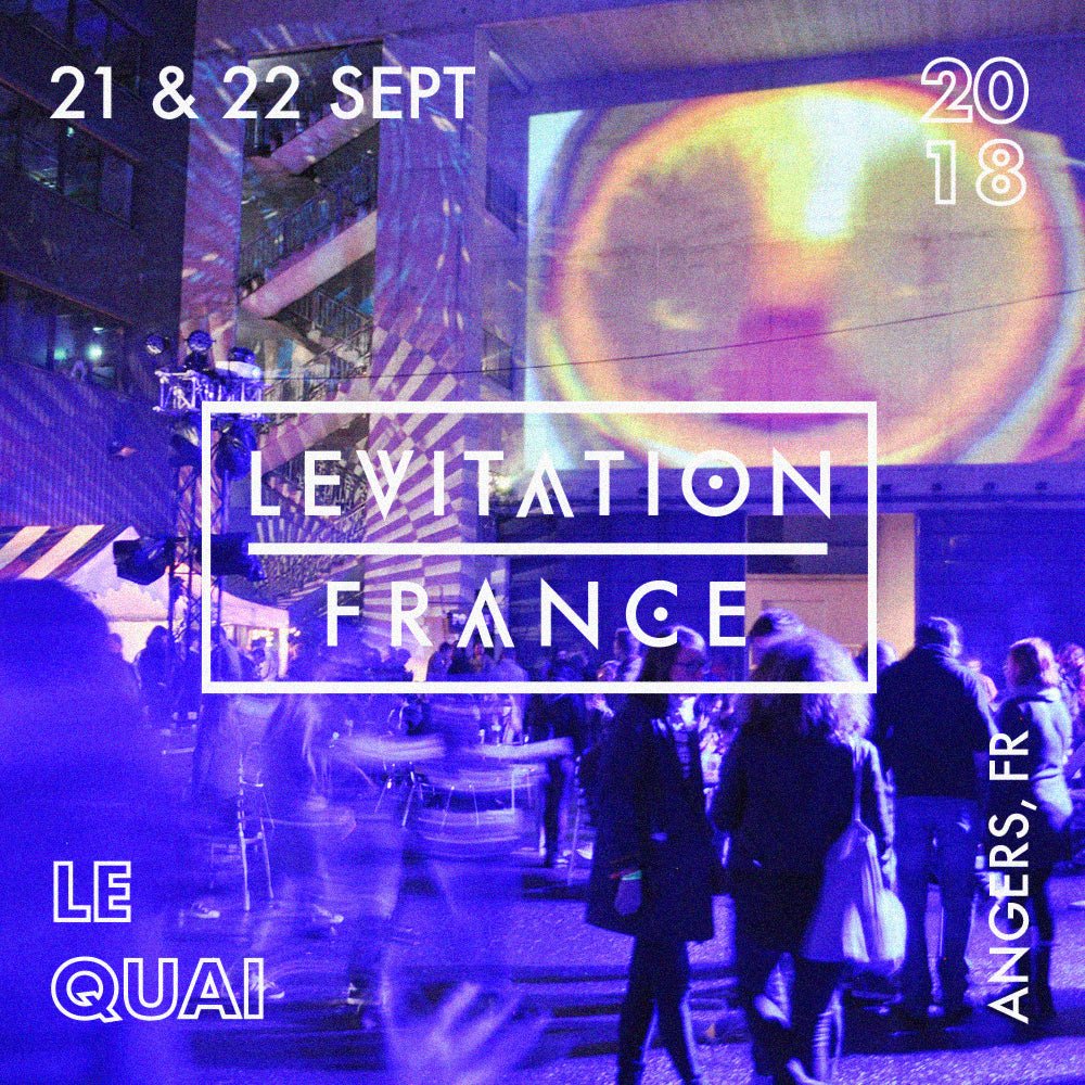 LEVITATION FRANCE 2018 – dates announced! - LEVITATION
