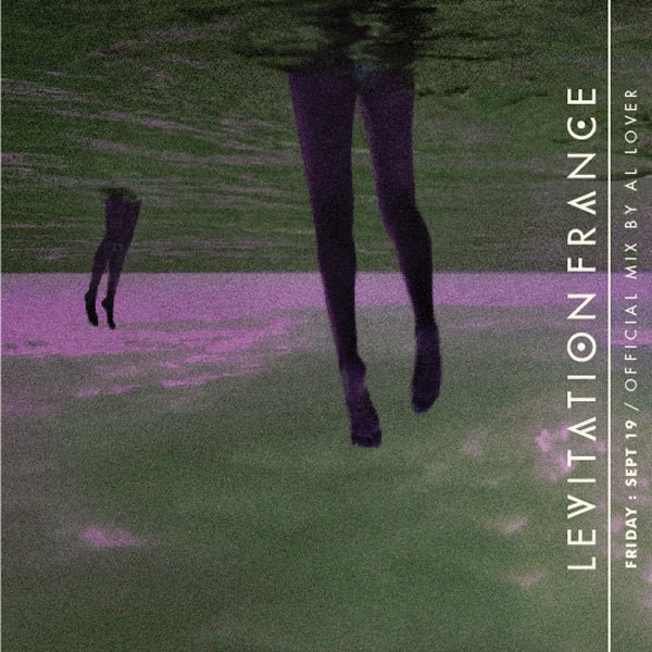 LEVITATION FRANCE – FRIDAY LINEUP MIX - LEVITATION