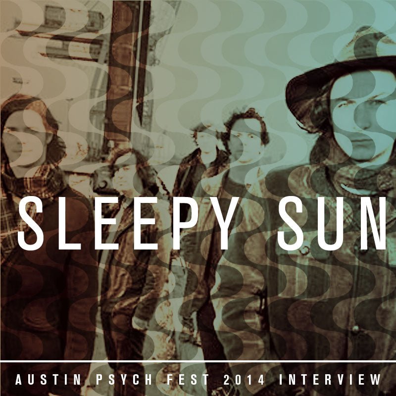 SLEEPY SUN APF 2014 OFFICIAL INTERVIEW - LEVITATION