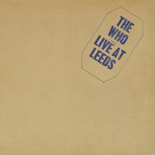 The Who - Live at Leeds – LEVITATION