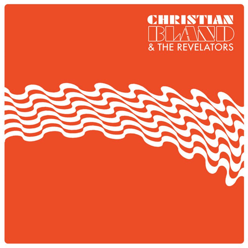 Christian Bland & The Revelators - The Lost Album LP - LEVITATION