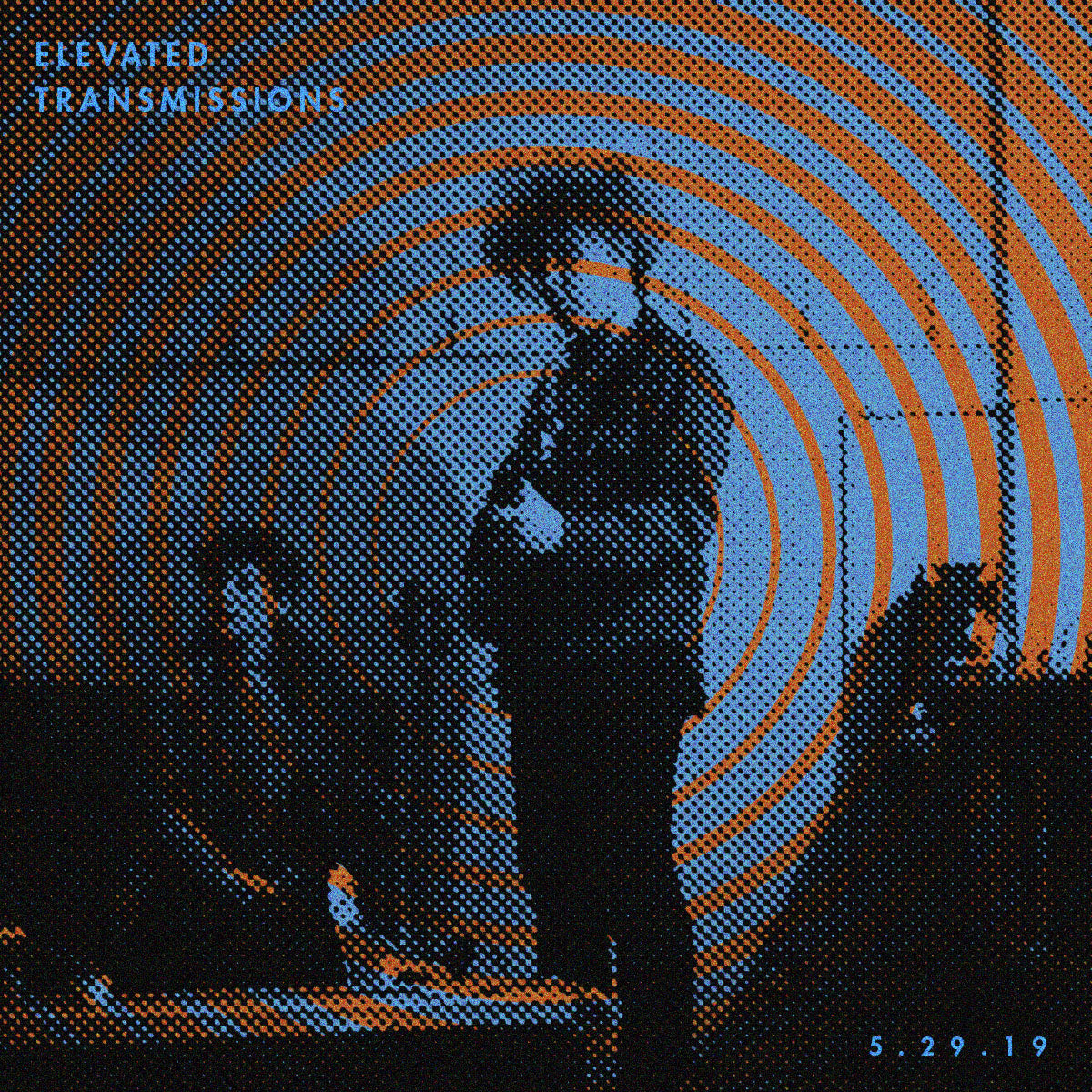 ELEVATED TRANSMISSIONS | 5.29.19
