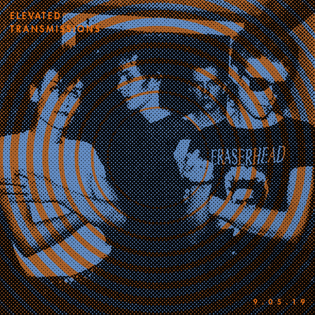 ELEVATED TRANSMISSIONS | 9.05.19