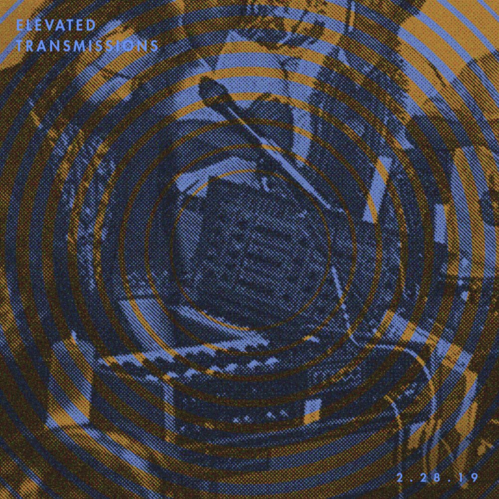 ELEVATED TRANSMISSIONS | 2.28.19 - LEVITATION