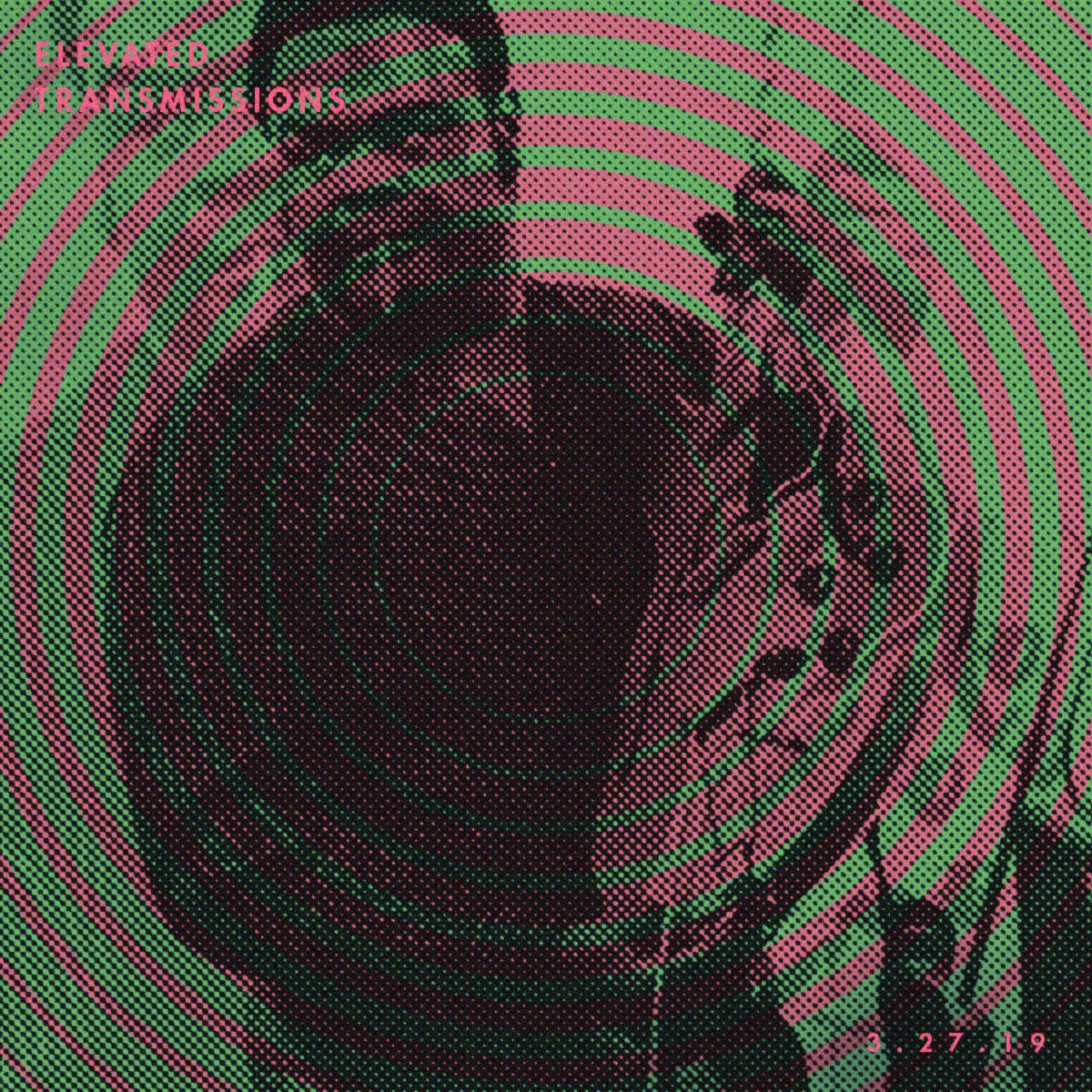 ELEVATED TRANSMISSIONS | 3.27.19 - LEVITATION