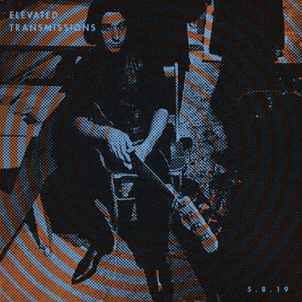 ELEVATED TRANSMISSIONS | 5.8.19 - LEVITATION