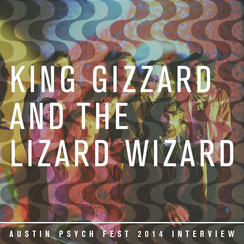 King Gizzard and the Lizard Wizard APF 2014 Official Interview - LEVITATION