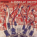 Spoon - Series of Sneaks