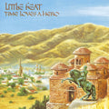 Little feat - Time Loves a Hero