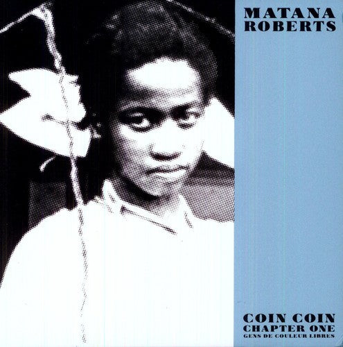 Matana Roberts - Coin Coin Chapter One: Gens De Couleur Libre