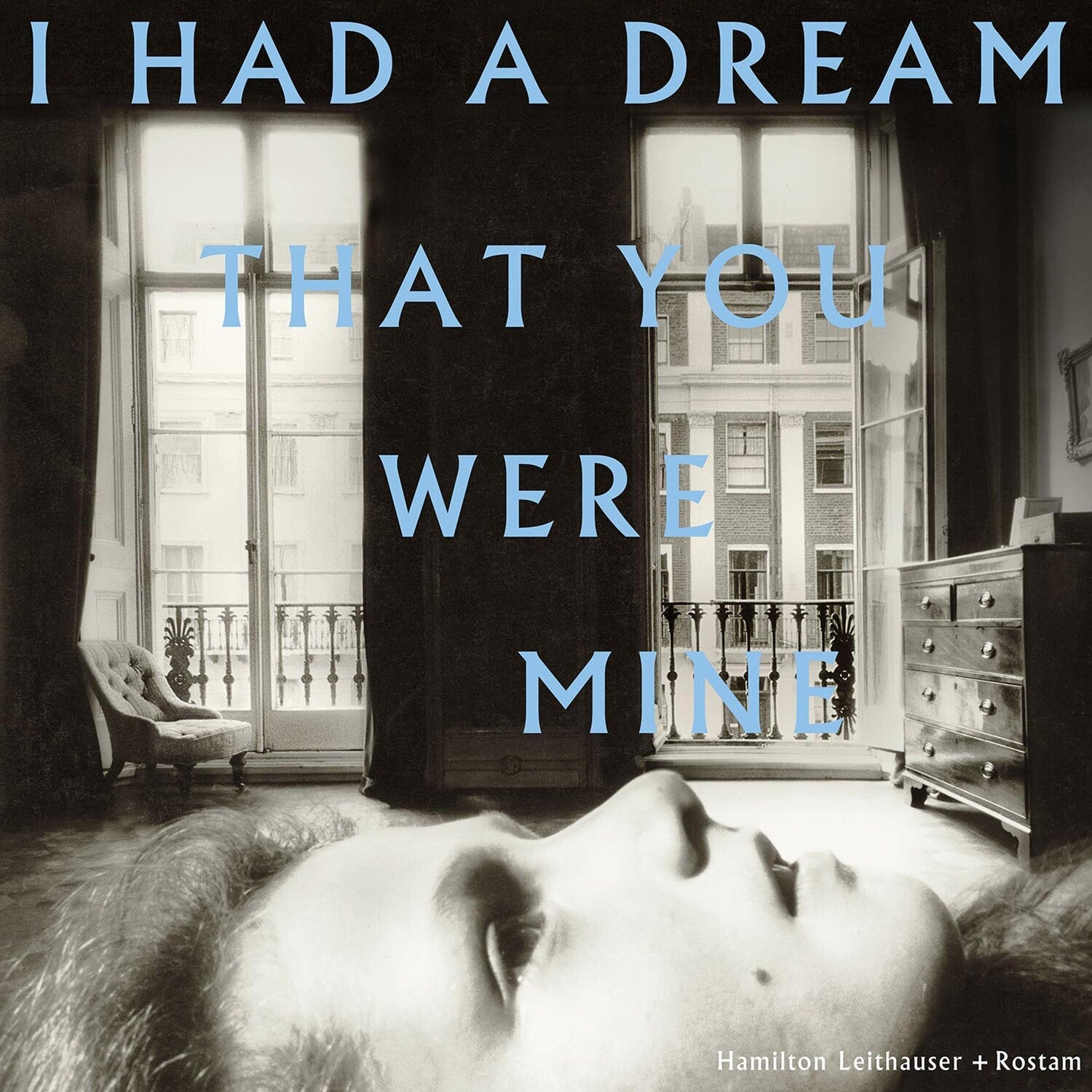 Hamilton Leithauser / Rostam - I Had a Dream That You Were Mine