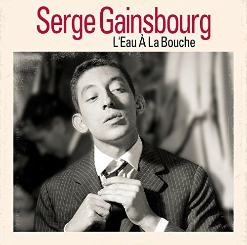 Serge Gainsbourg - L'eau a La Bouche