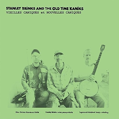 Stanley Brinks & Old Time Kaniks - Vieilles Caniques / Nouvelles Caniques 2xLP