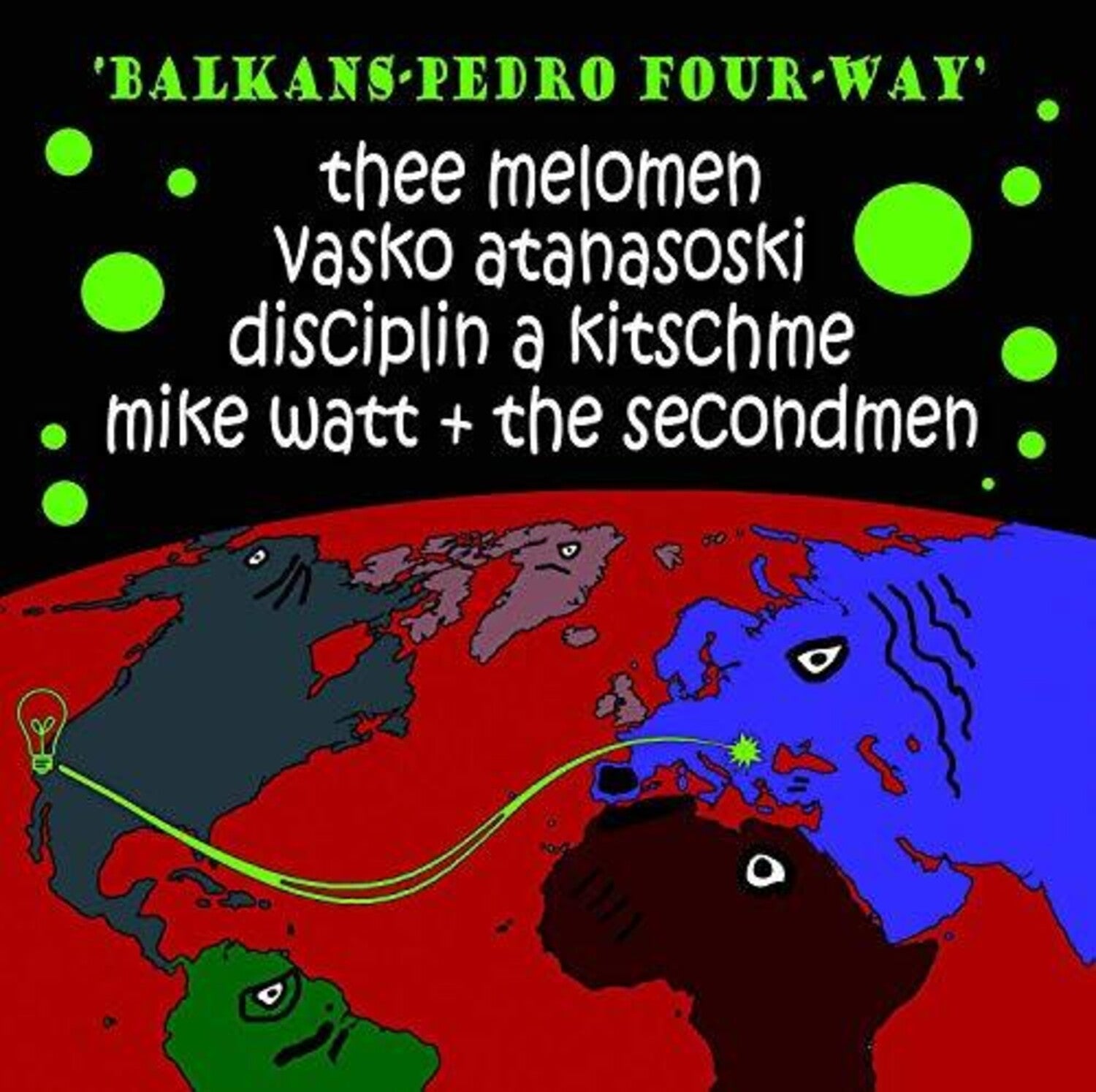 Balkans-Pedro Four-Way / Mike Watt - Balkans-Pedro Four-Way (Green Vinyl)