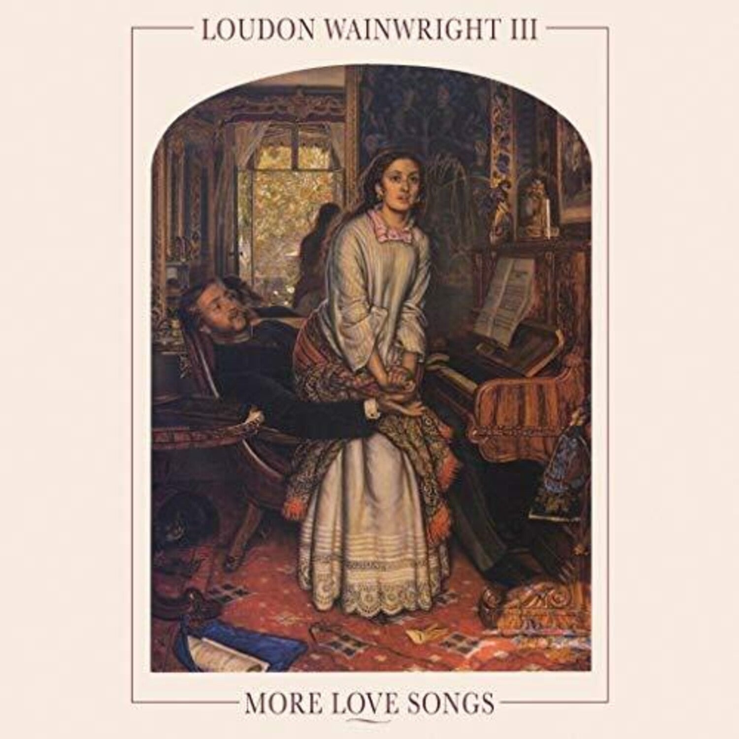 Loudon III Wainwright - More Love Songs