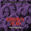 Brown Acid - The Fifth Trip (Various Artists)