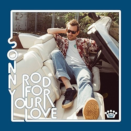 Sonny Smith - Rod for Your Love