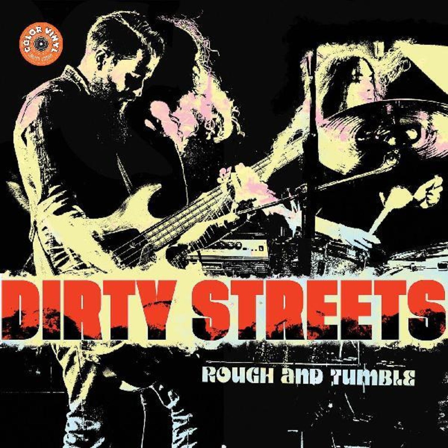 Dirty Streets - Rough and Tumble (Yellow Vinyl)