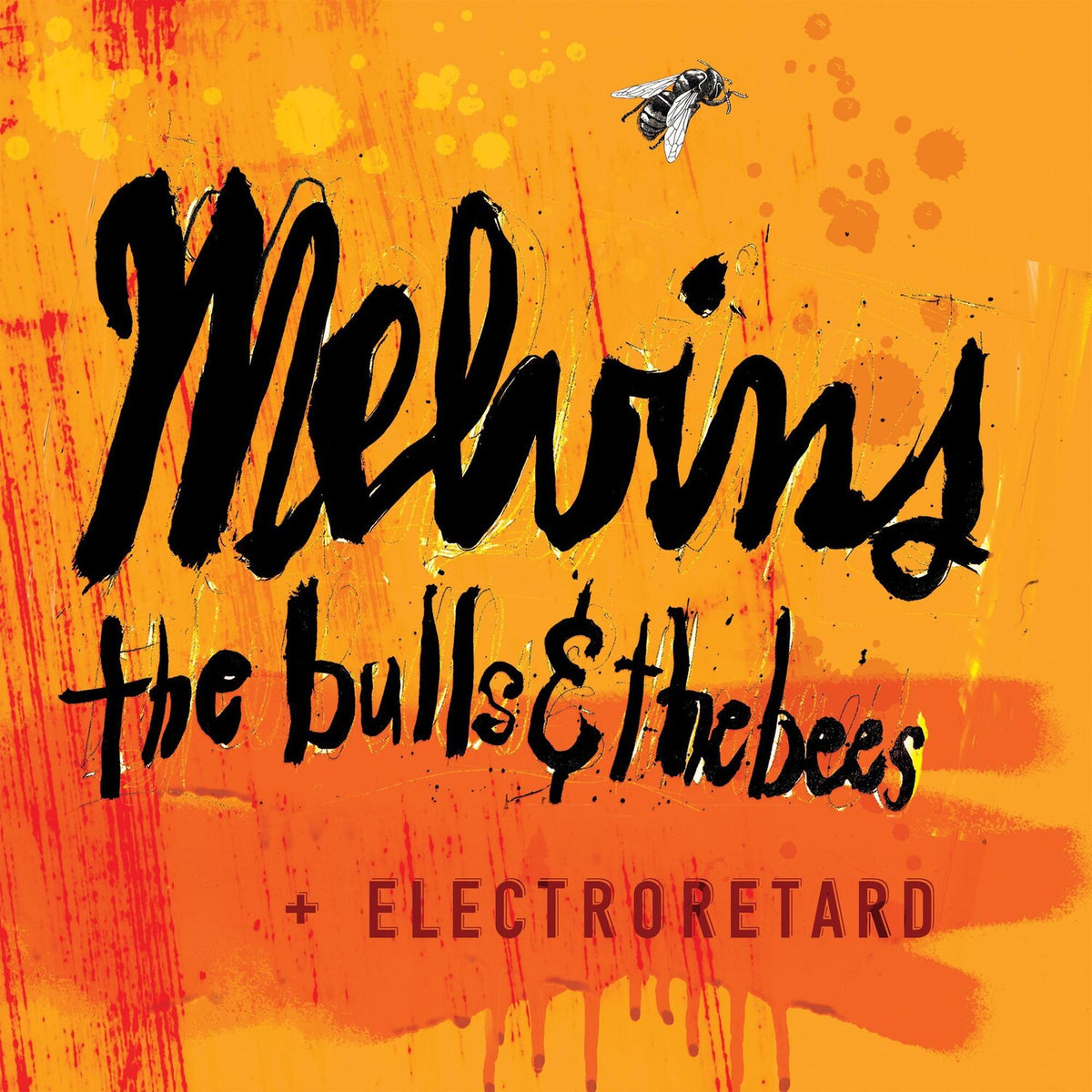 Melvins - Bulls & the Bees / Electroretard