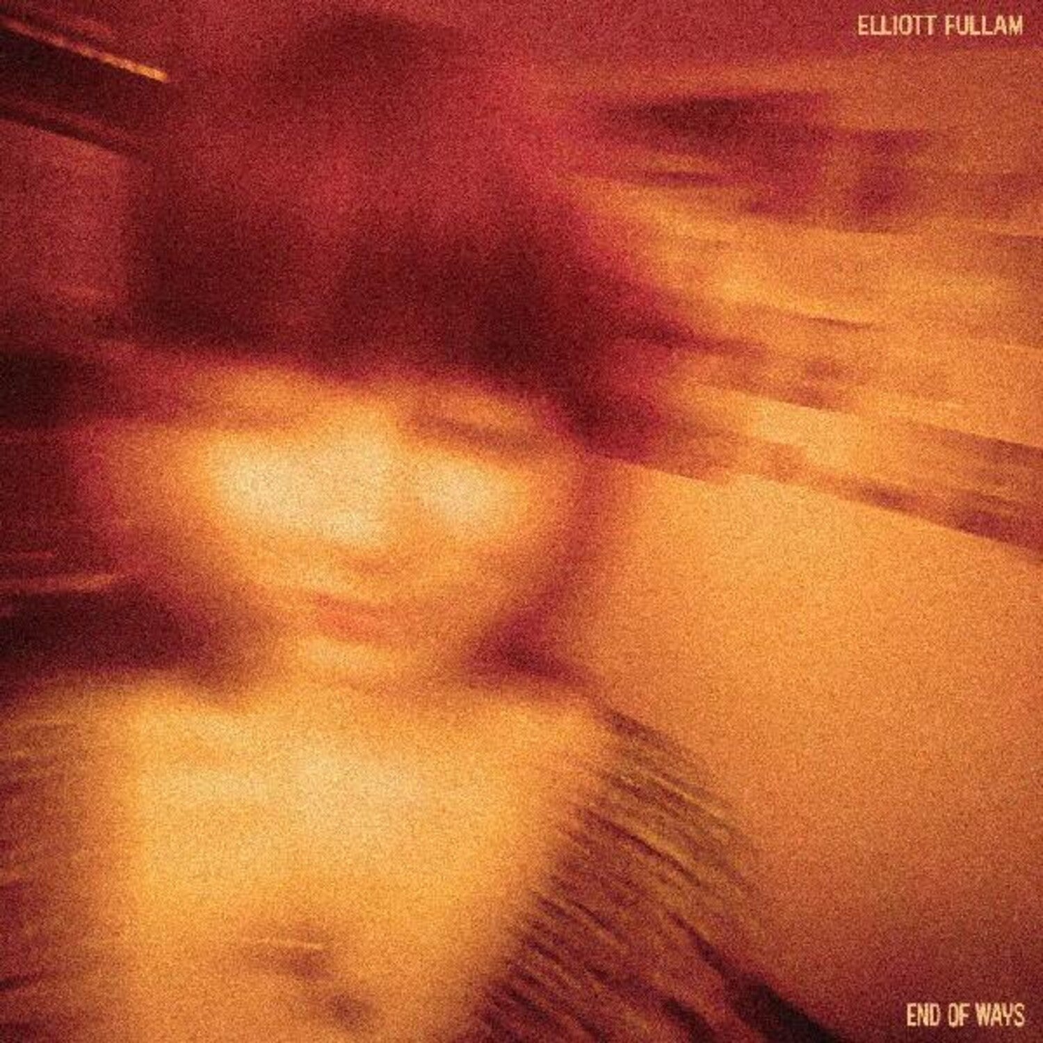 Elliott Fullam - End of Ways (Clear Vinyl)