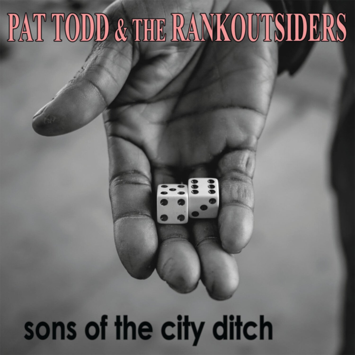 Pat Todd & Rankoutsiders - Sons of the City Ditch