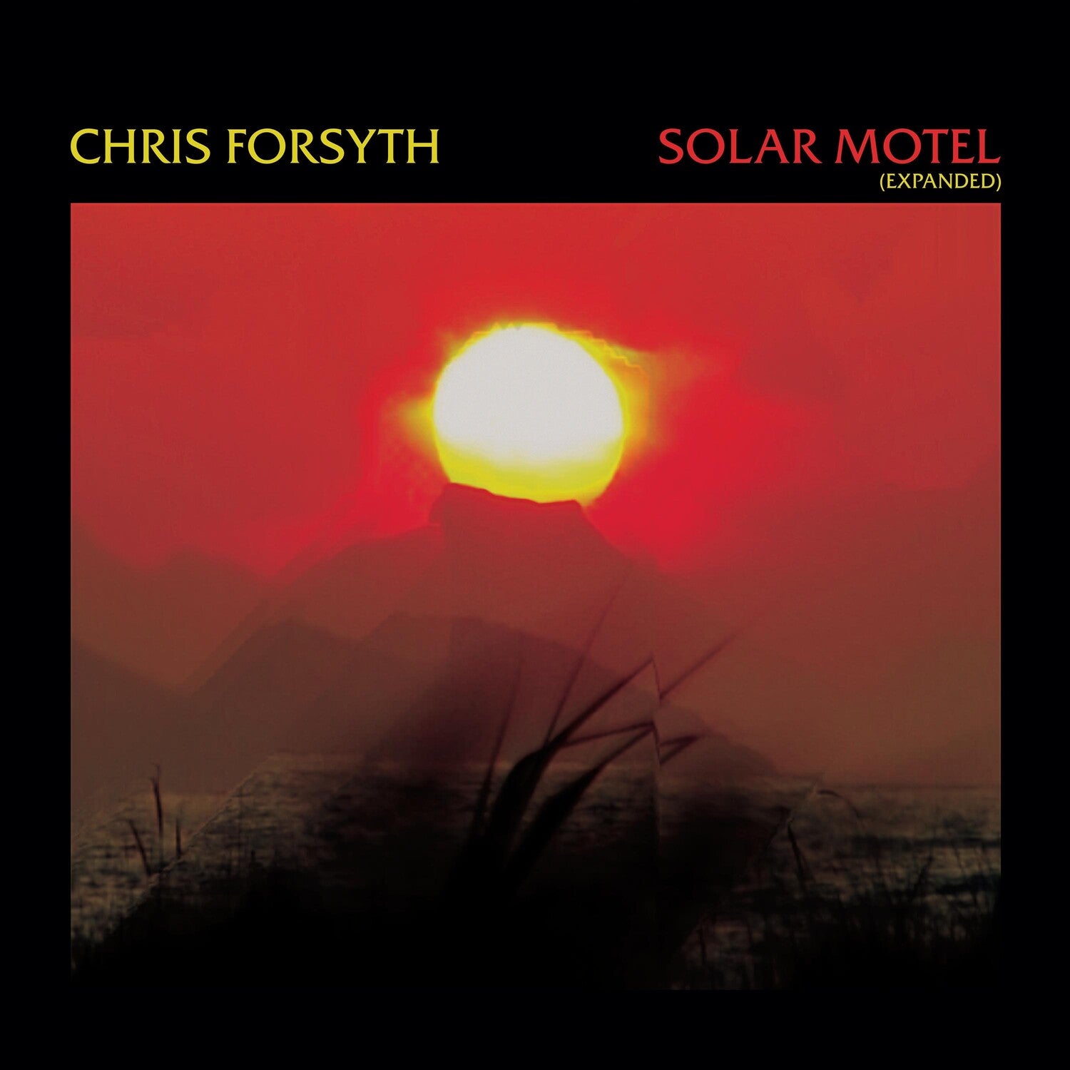 Chris Forsyth - Solar Motel 2xLP (Expanded)