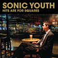 Sonic Youth - Hits Are for Squares 2xLP