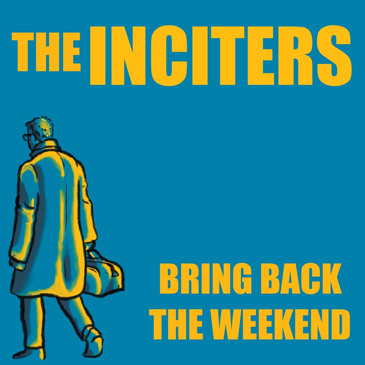 Inciters - Bring Back the Weekend (Green Vinyl)