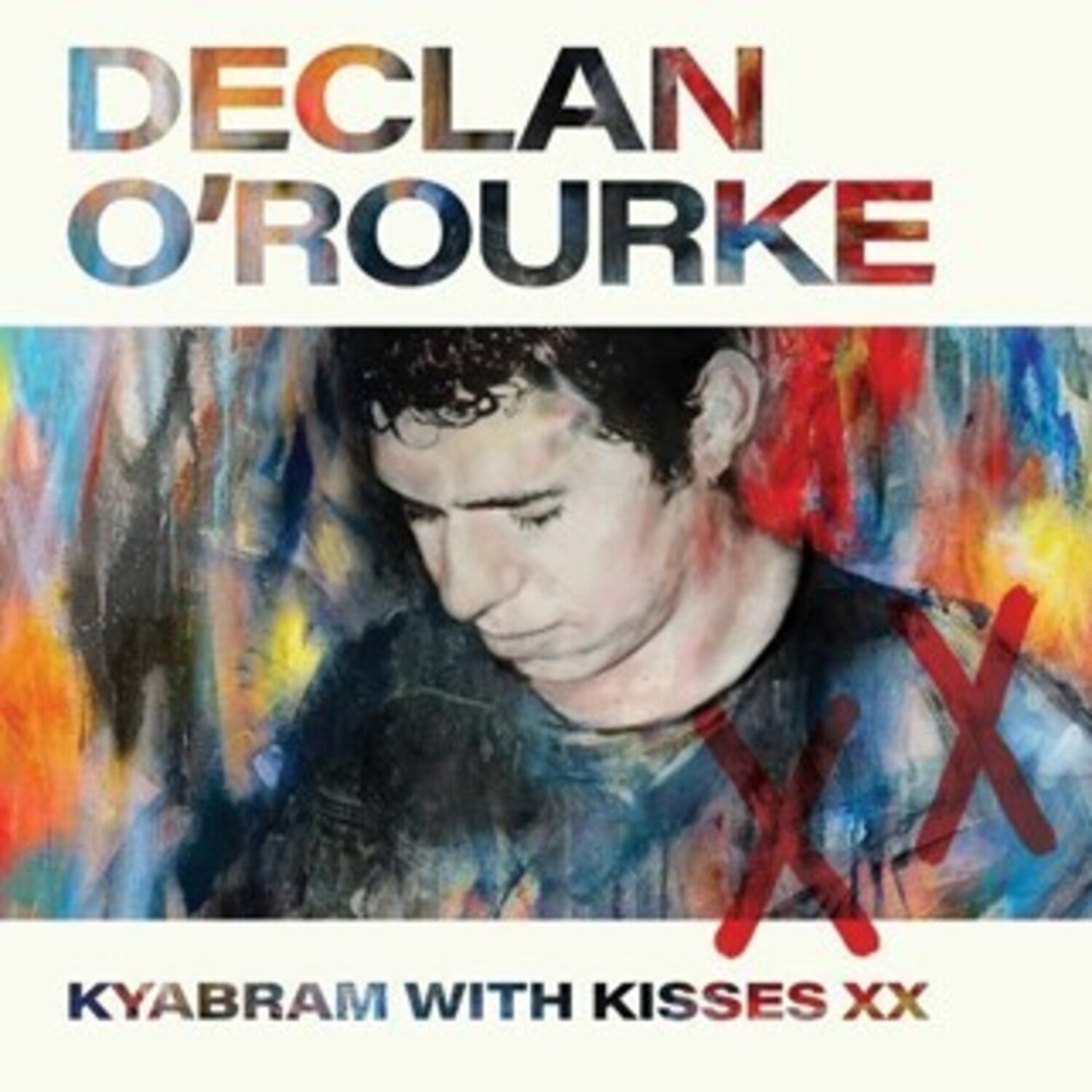 Declan O'rourke - Kyabram with Kisses Xx
