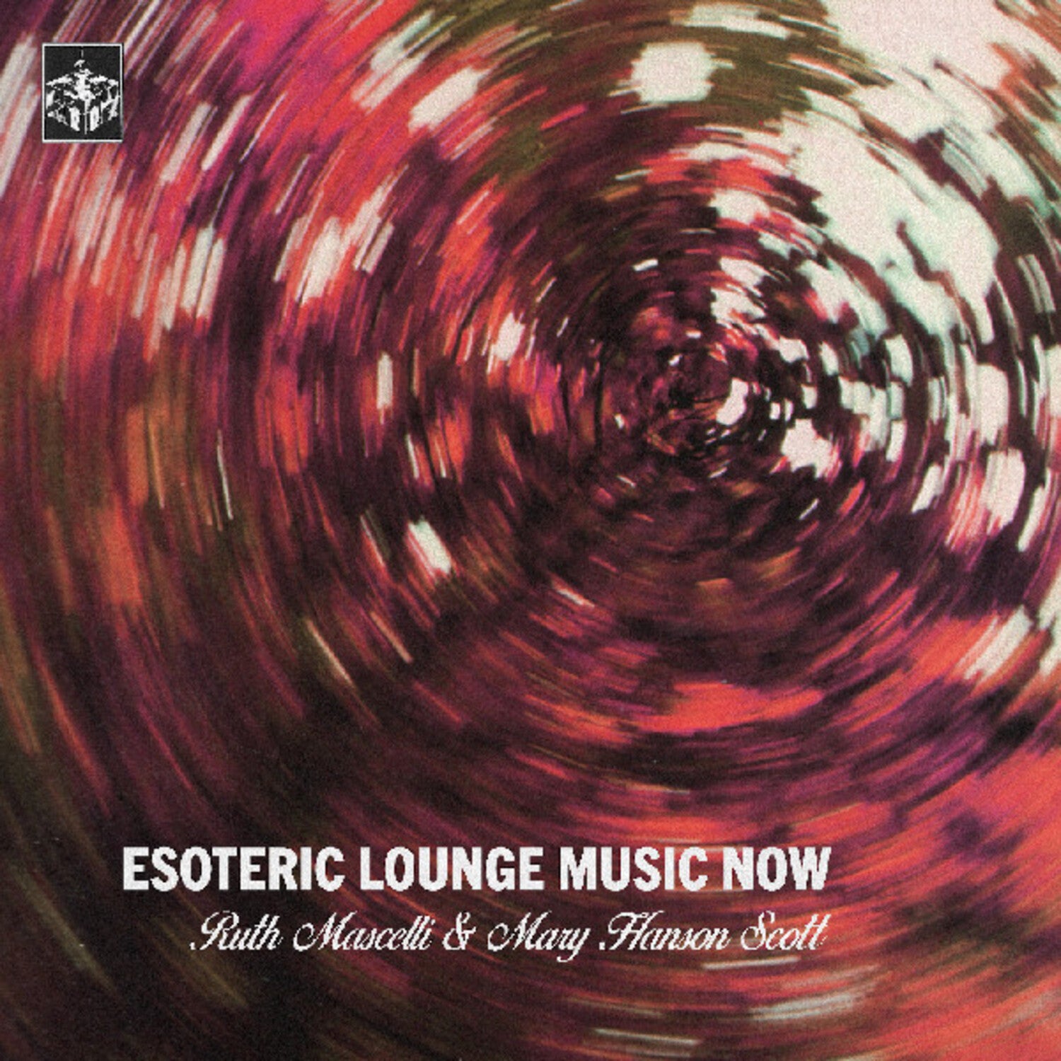 Ruth Mascelli / Mary Hanson Scott - Esoteric Lounge Music Now
