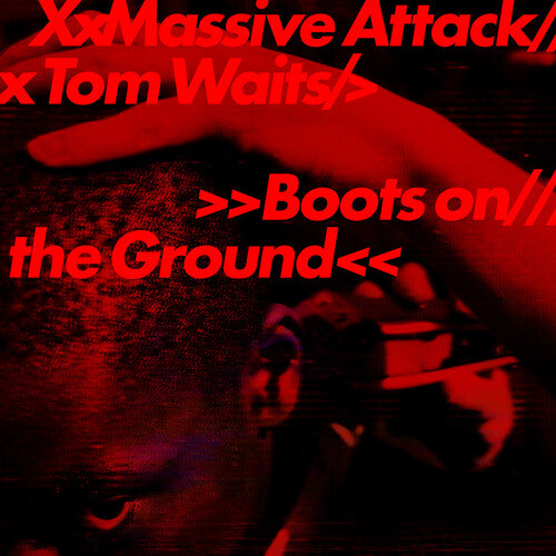 TOM MASSIVE ATTACK / WAITS - Boots on the Ground