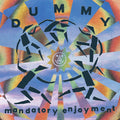 Dummy - Mandatory Enjoyment (CD)