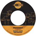 Ghost Funk Orchestra - Brownout / Boneyard Baile