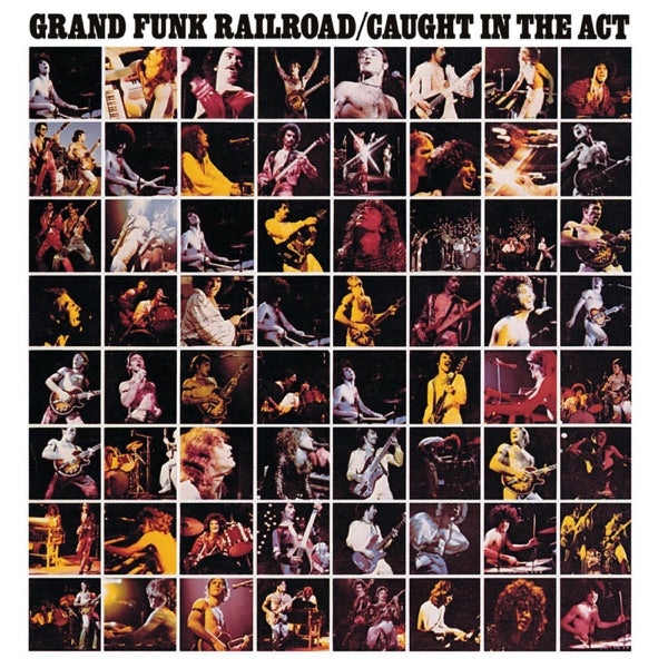 Grand Funk Railroad - Caught in the Act