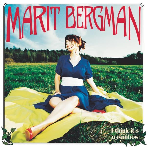 Marit Bergman - I Think It's A Rainbow
