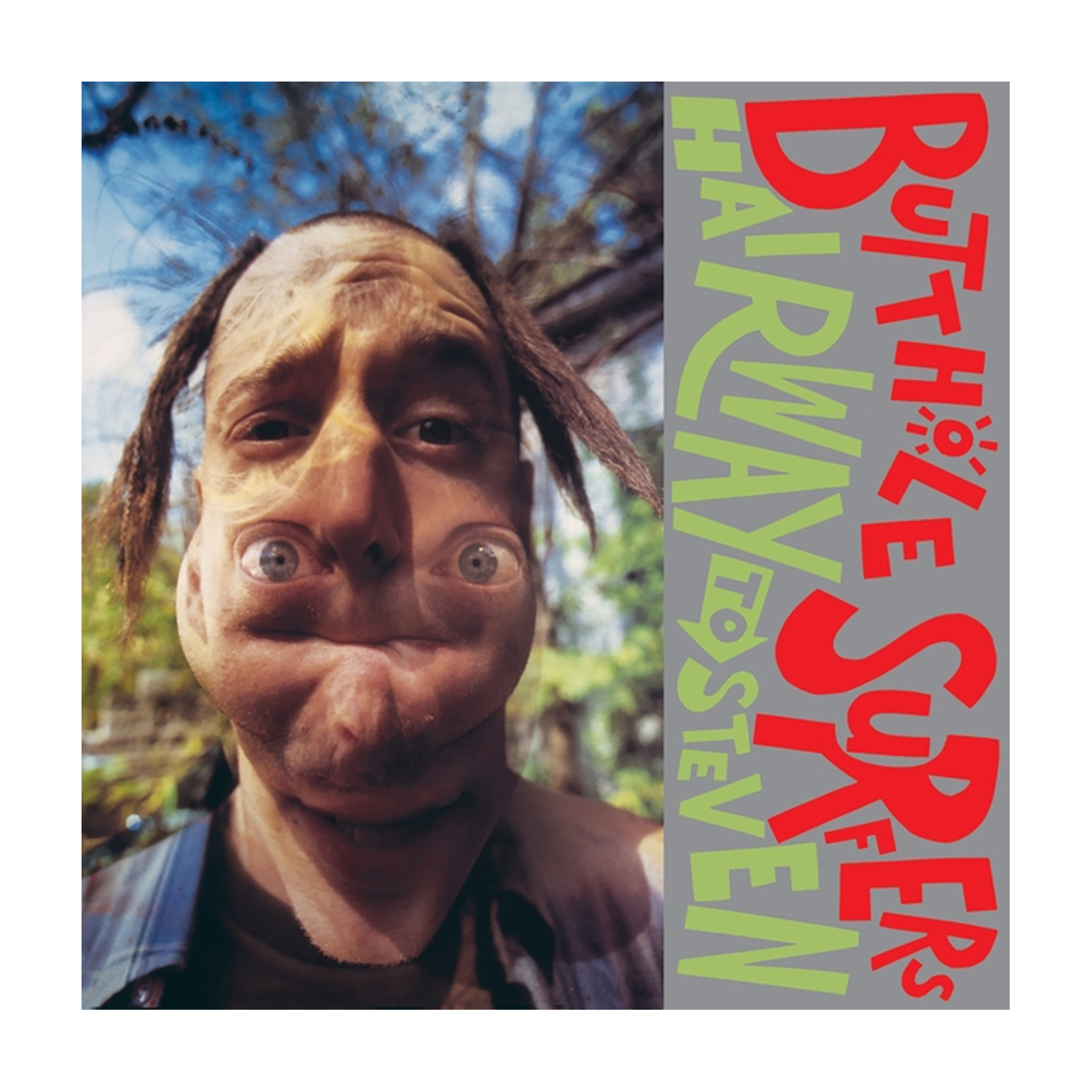 Butthole Surfers - Hairway to Steven