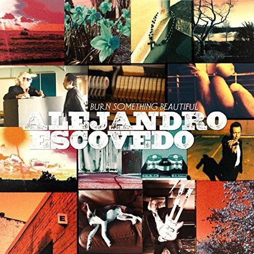 Alejandro Escovedo - Burn Something Beautiful 2xLP - LEVITATION