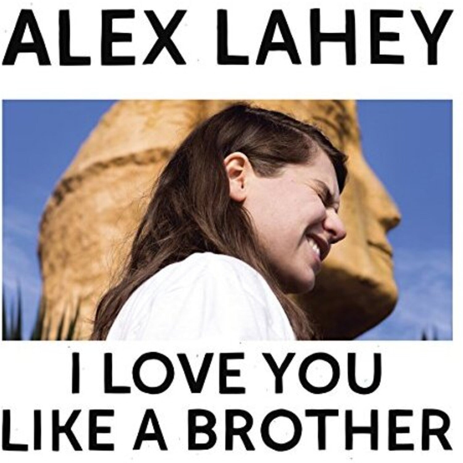 Alex Lahey - I Love You Like a Brother - LEVITATION