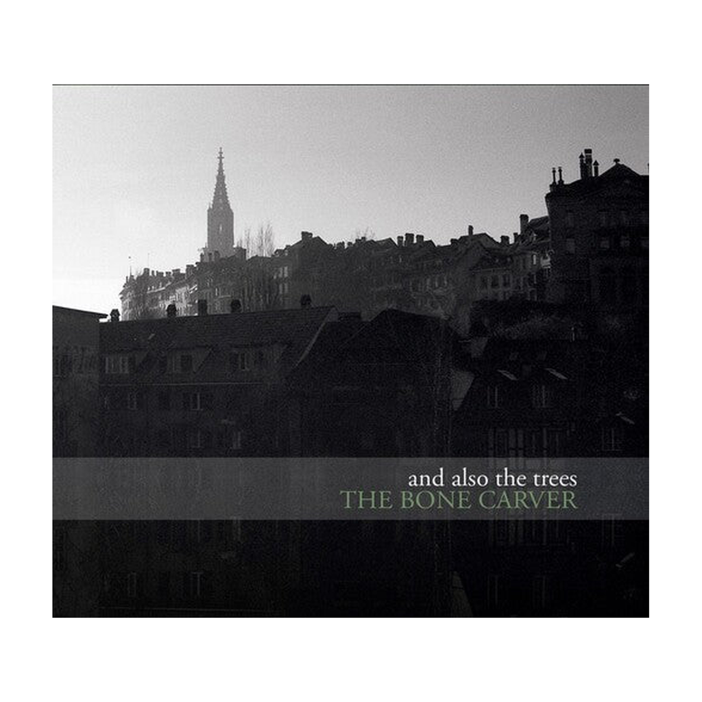 And Also the Trees - The Bone Carver