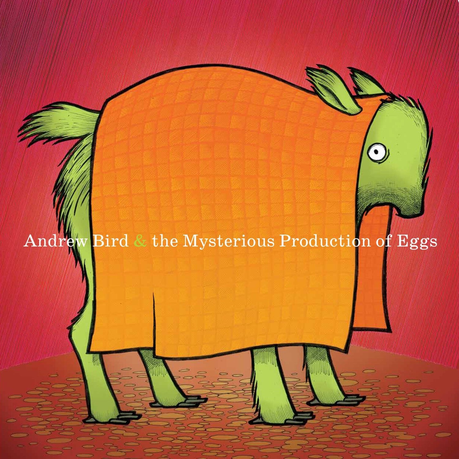 Andrew Bird - Mysterious Production of Eggs - LEVITATION