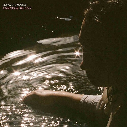 Angel Olsen - Forever Means - LEVITATION