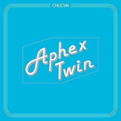Aphex Twin - Cheetah - LEVITATION