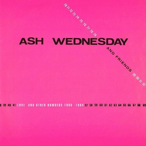 Ash Wednesday & Friends - Love & Other Numbers 1980 - 1984 - LEVITATION
