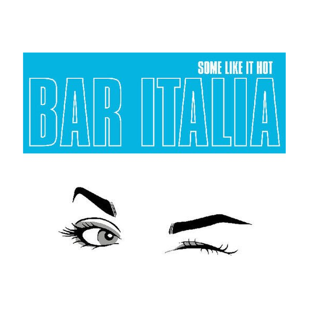 bar italia - Some Like It Hot