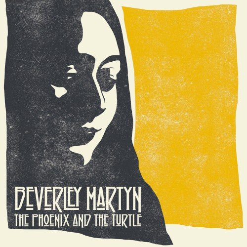 Beverley Martyn - Phoenix & the Turtle - LEVITATION