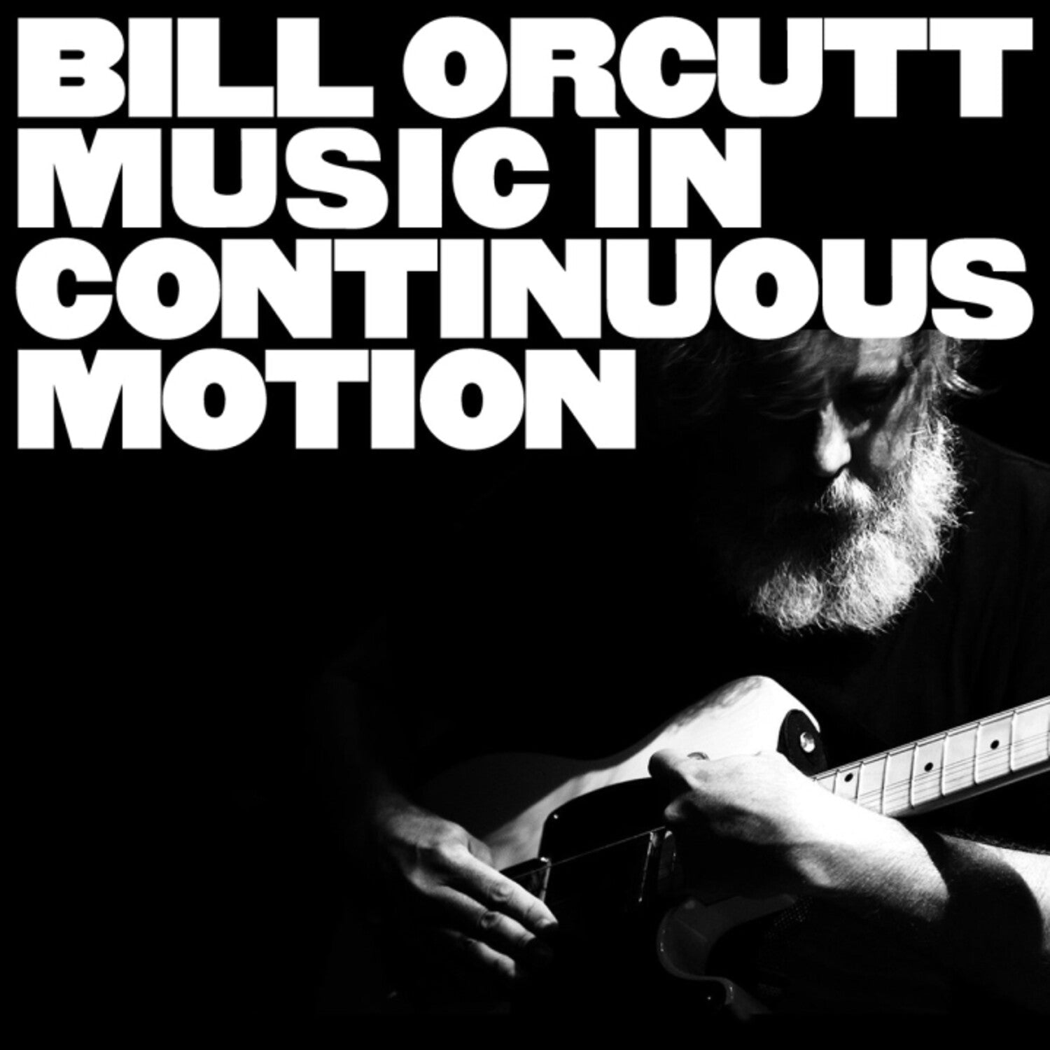 Bill Orcutt - Music in Continuous Motion - LEVITATION