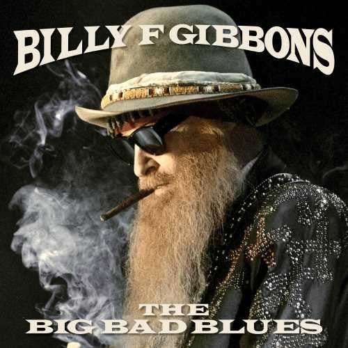 Billy F Gibbons - The Big Bad Blues - LEVITATION
