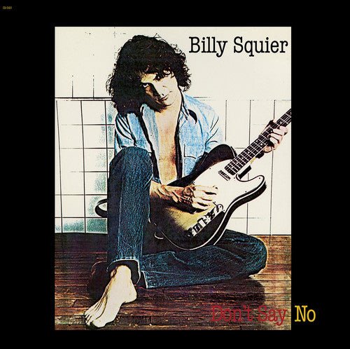 Billy Squier - Don't Say No - LEVITATION